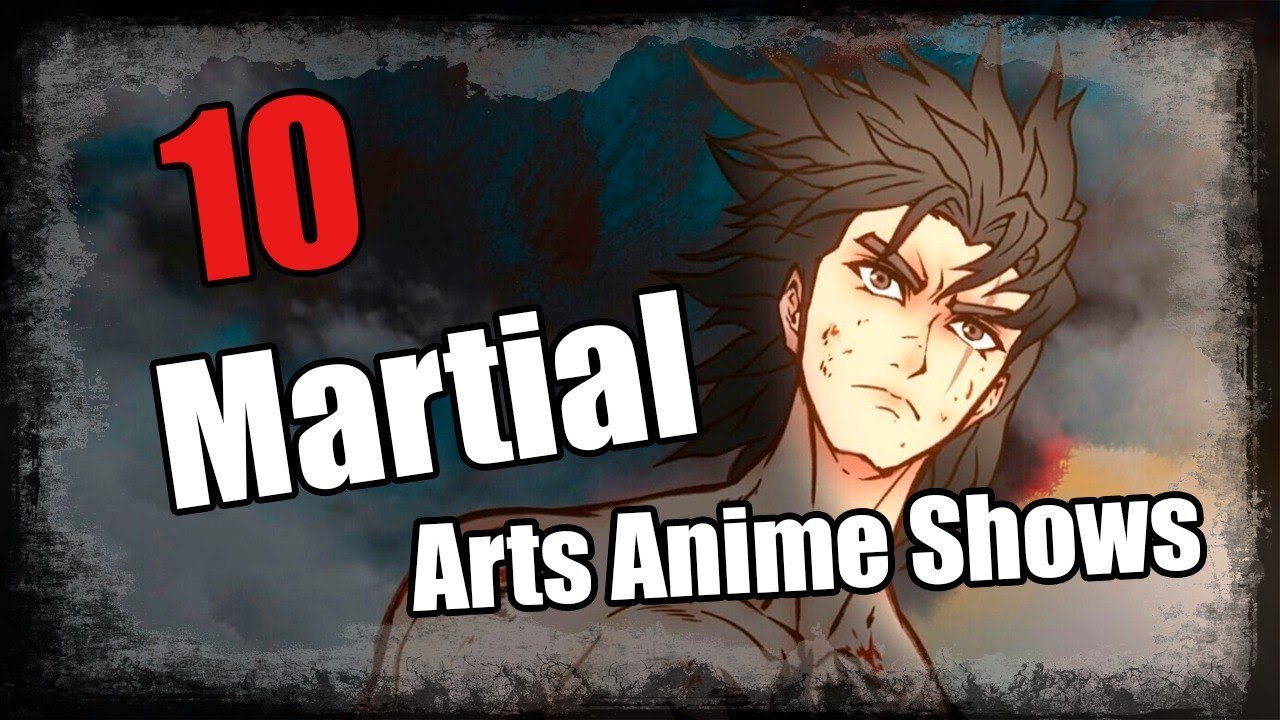 10 Epic Martial Arts Anime Shows You HAVE To Watch in 2024