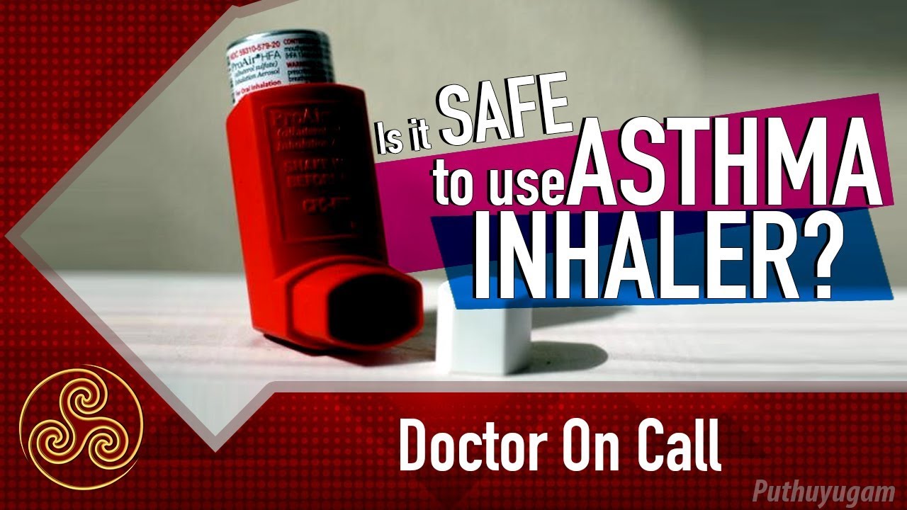 Is it safe to use an asthma inhaler? | Doctor On Call