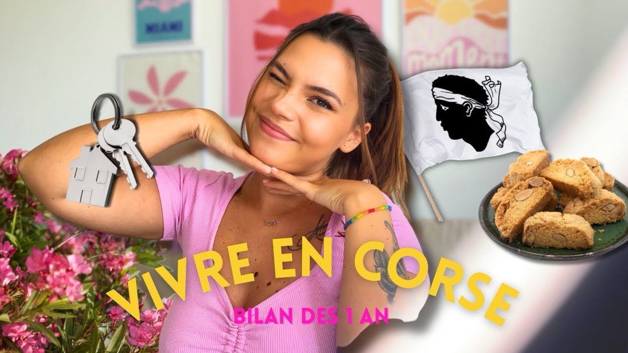 Vivre en Corse ! ( Bilan des 1 an)