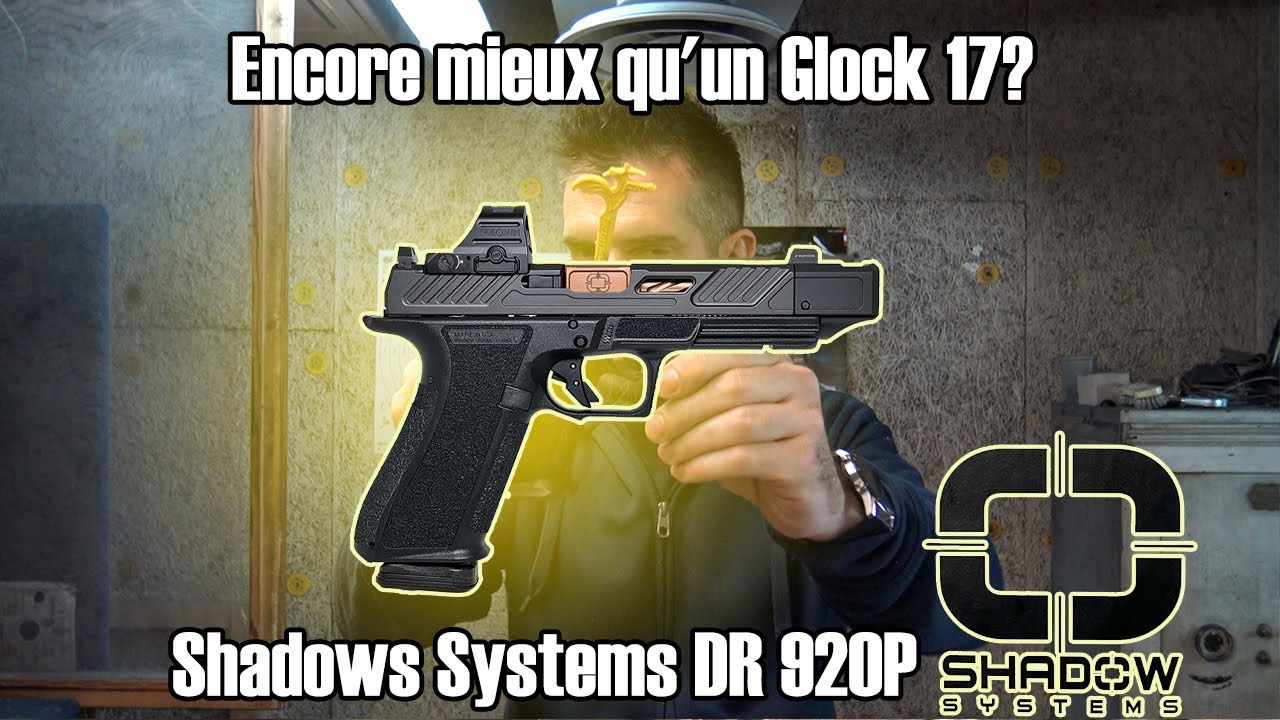 Encore mieux qu'un Glock 17? Shadow Systems DR 920 P