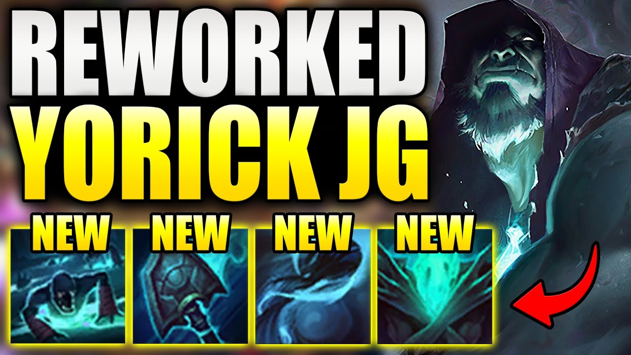 RIOT REWORKED YORICK JUNGLE & NOW HE IS INSANELY POWERFUL!