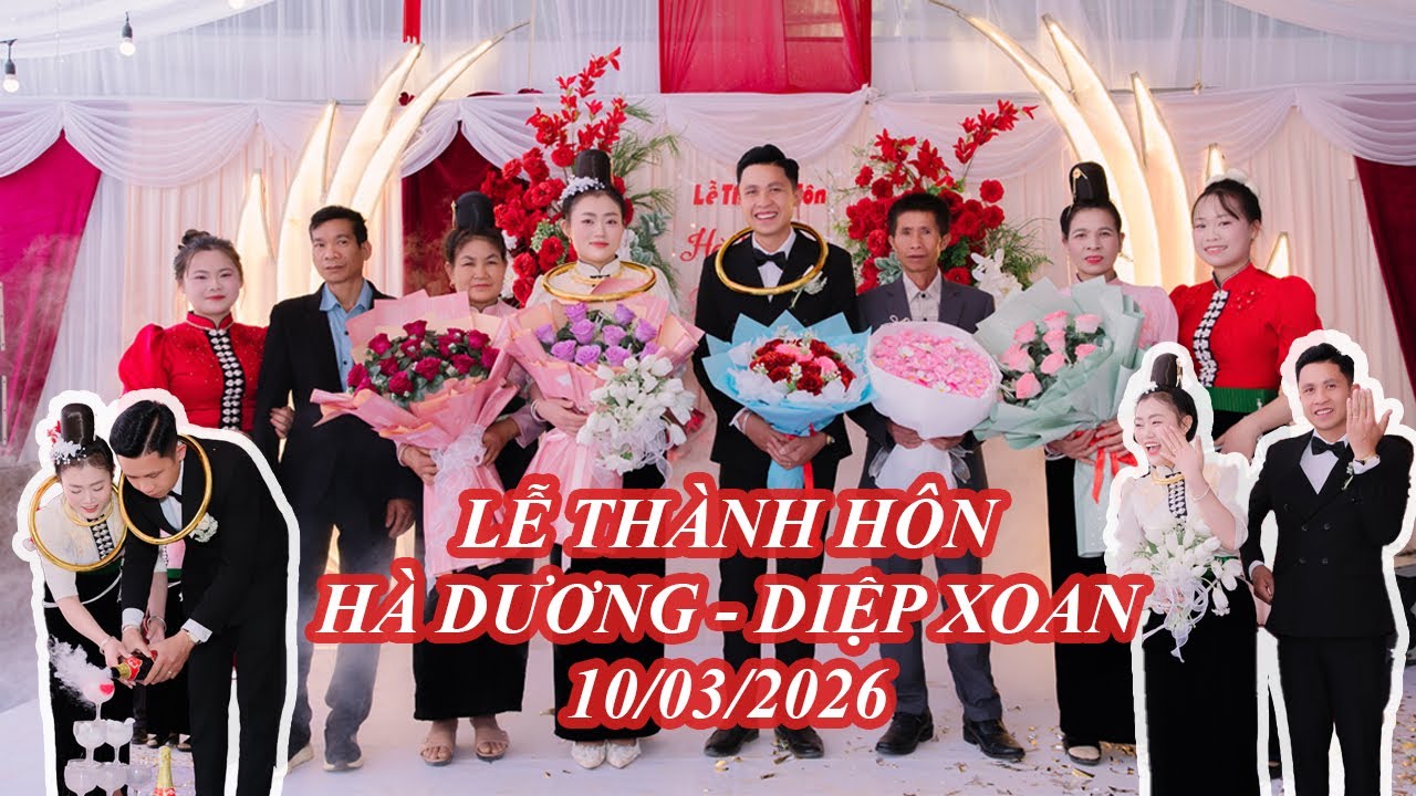 TOÀN CẢNH LỄ THÀNH HÔN CR: HÀ DƯƠNG & CD: DIỆP XOAN - BẢN NÀ HẠ 1 - CHIỀNG MUNG - 10/03/2026