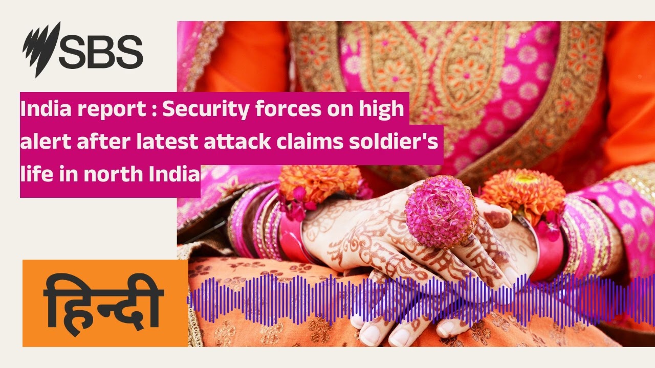 India report : Security forces on high alert after latest attack claims soldier's life in north...