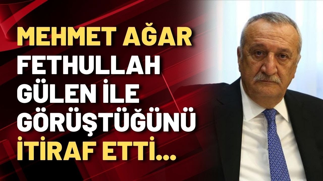 Mehmet Ağar, Fethullah Gülen ile görüştüğünü itiraf etti...