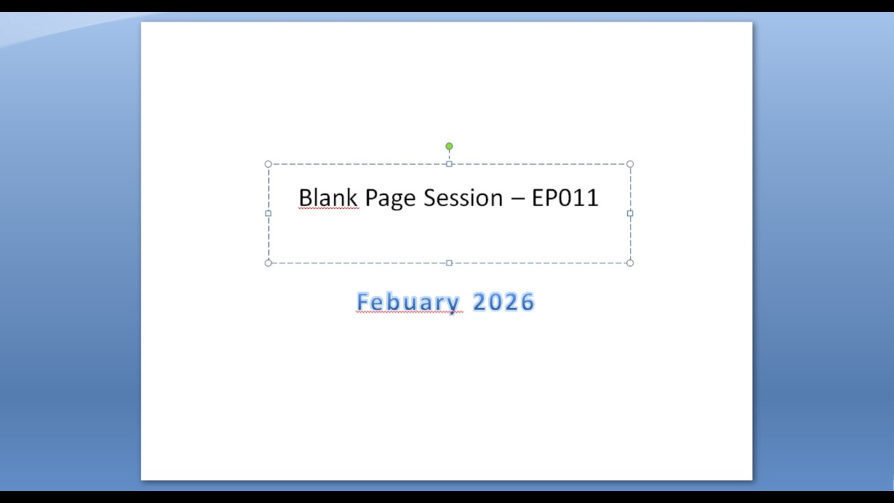 Blank Page Session   EP011   Febuary 2026