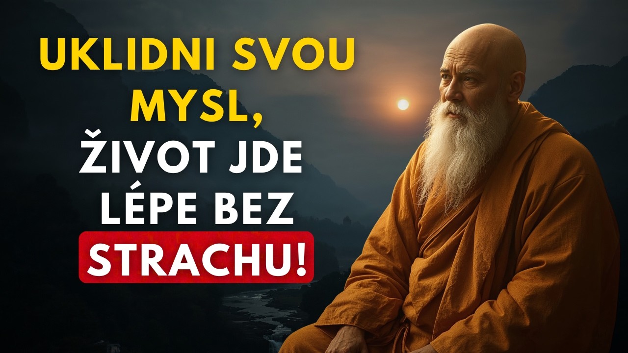 Strach je iluze – uklidněte svou mysl a vezměte si zpět svůj život | Buddhismus