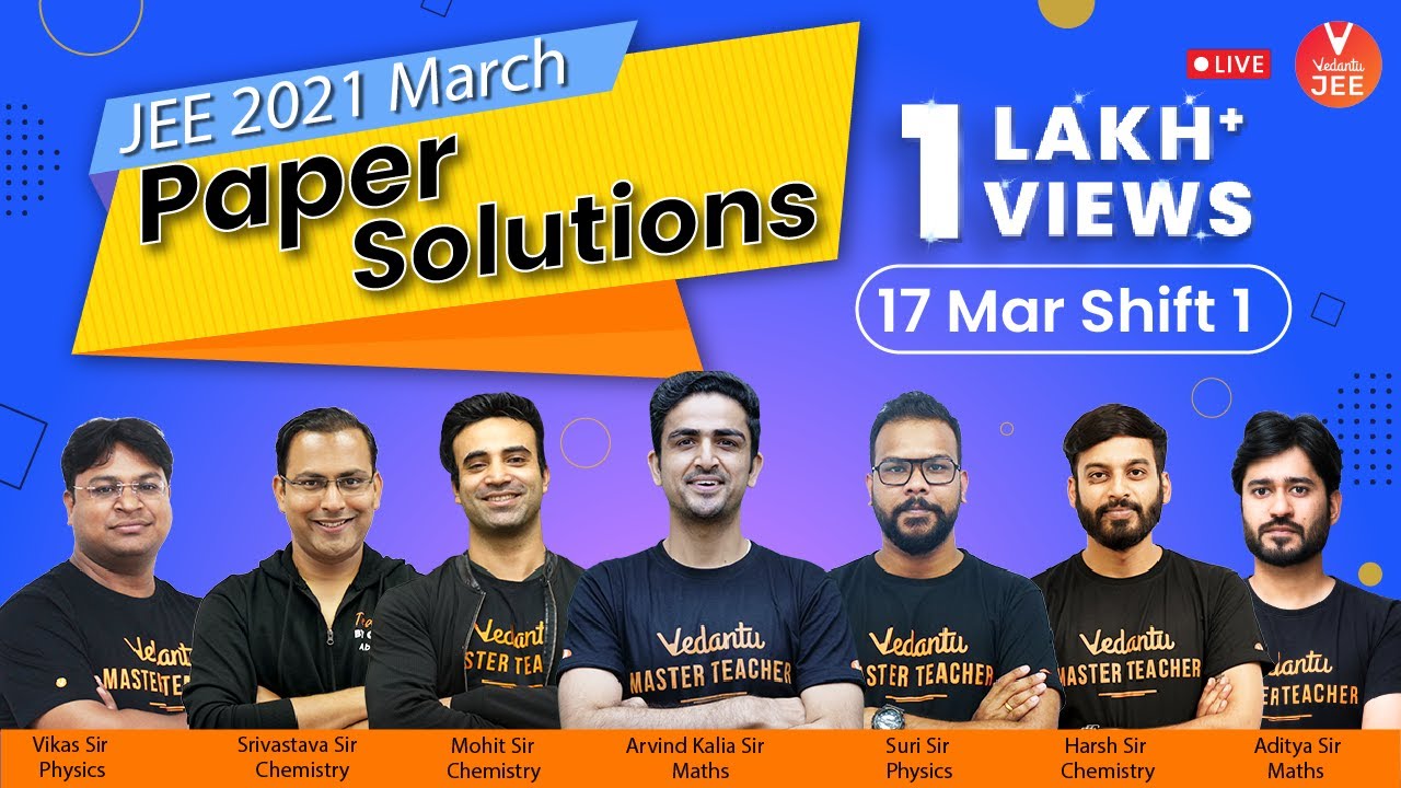JEE Main 2021 Question Paper Solutions 🧐(17th March Shift 1) | JEE 2021 Question Paper | Vedantu JEE