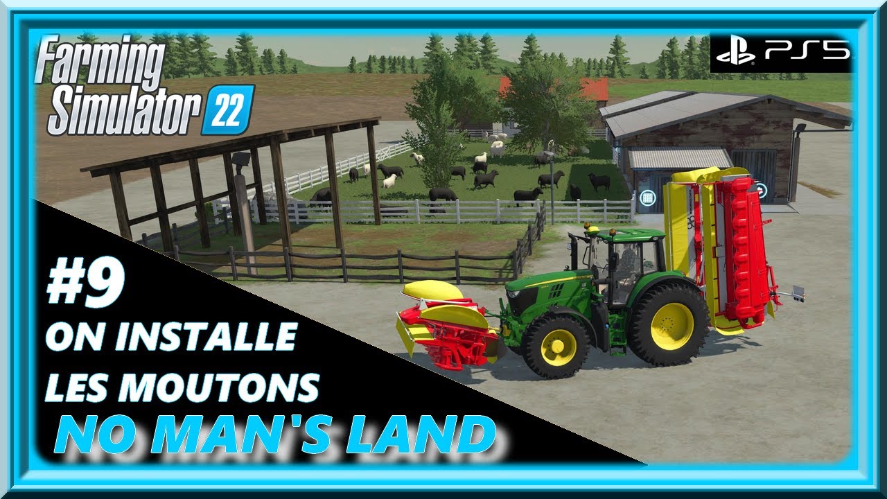 FS 22 No Man's Land #9 On Installe Les 🐑 Moutons [FR-PS5]