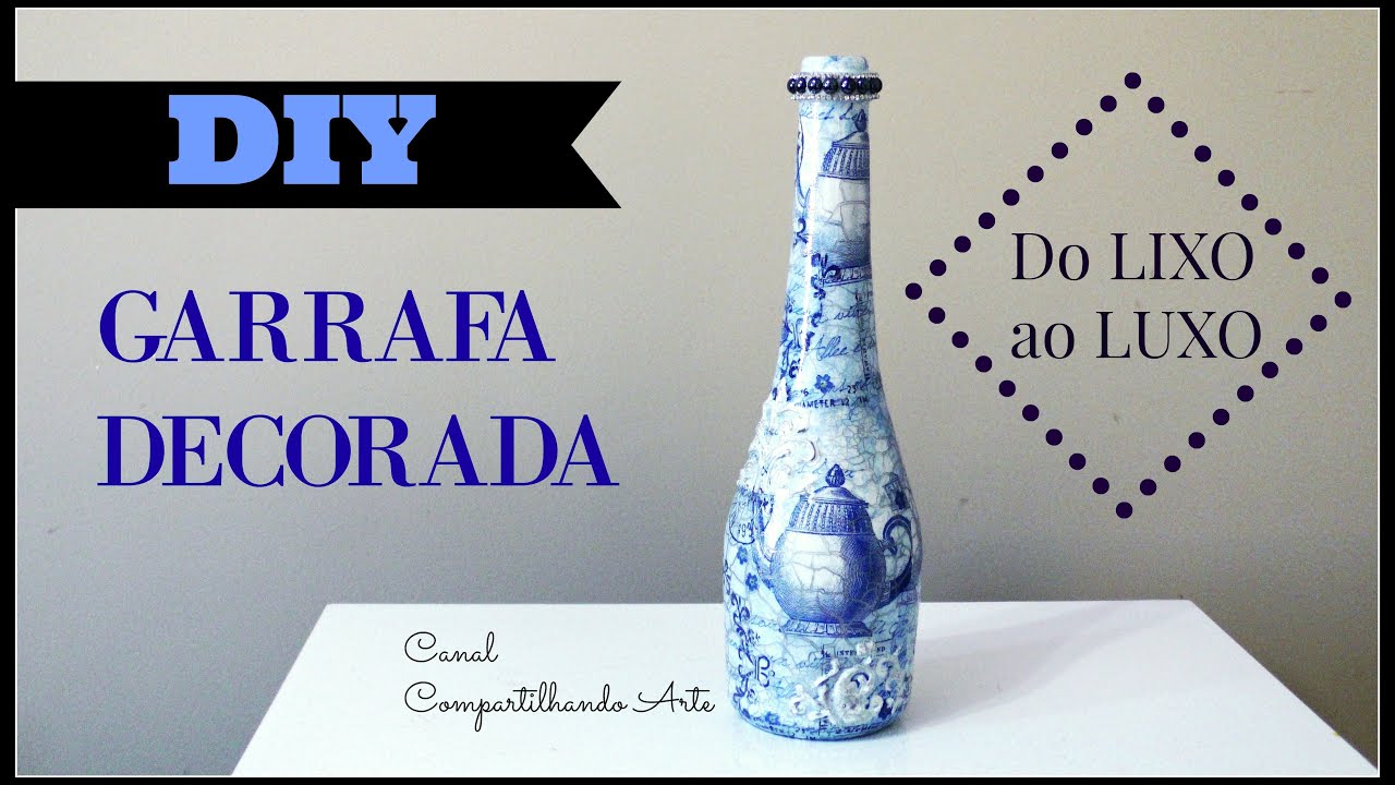 DIY: Do LIXO ao LUXO - Garrafa decorada com Decoupage e Craquele - Artesanato - Reciclagem