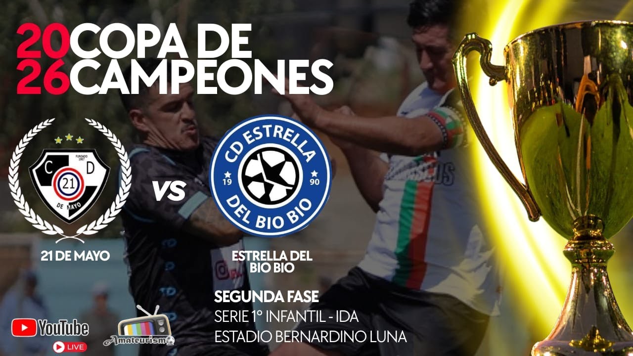 21 DE MAYO V/S ESTRELLA DEL BÍO BÍO - 1A INFANTIL - IDA - SEGUNDA FASE - COPA DE CAMPEONES 2026