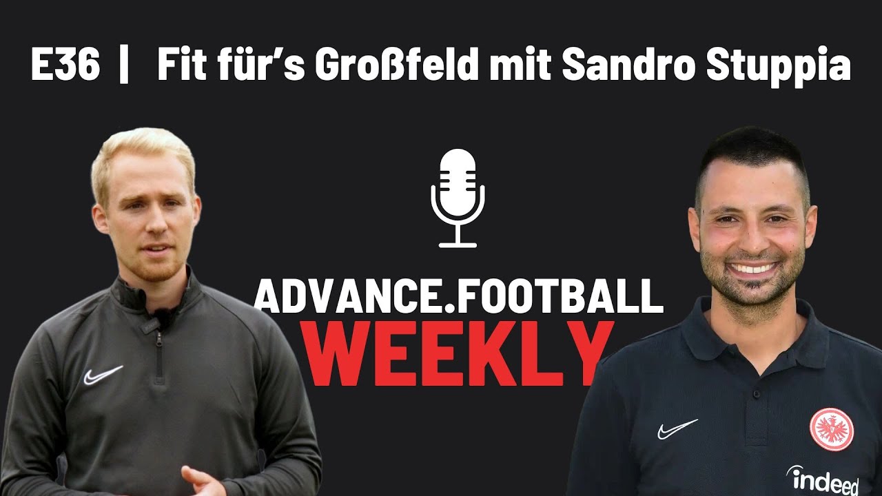 E36 | Jugendfußballtraining auf dem Großfeld mit Sandro Stuppia | A.F Jugendfußball-Podcast