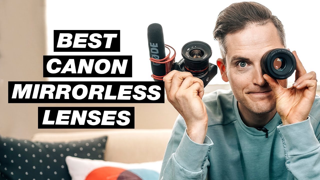 Best Lenses for Canon Mirrorless Cameras (Canon M Lenses)
