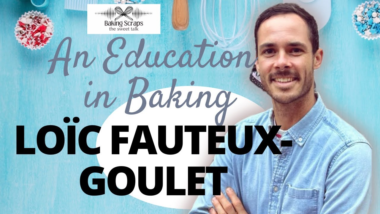 An Education in Baking - with Loïc Fauteux-Goulet (Full Batch ep. 1)