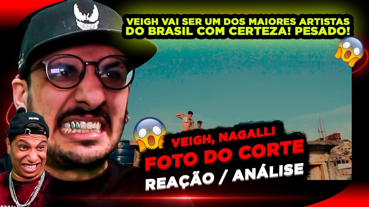 Veigh, Nagalli - Foto do Corte [Rea&ccedil;&atilde;o/ An&aacute;lise]