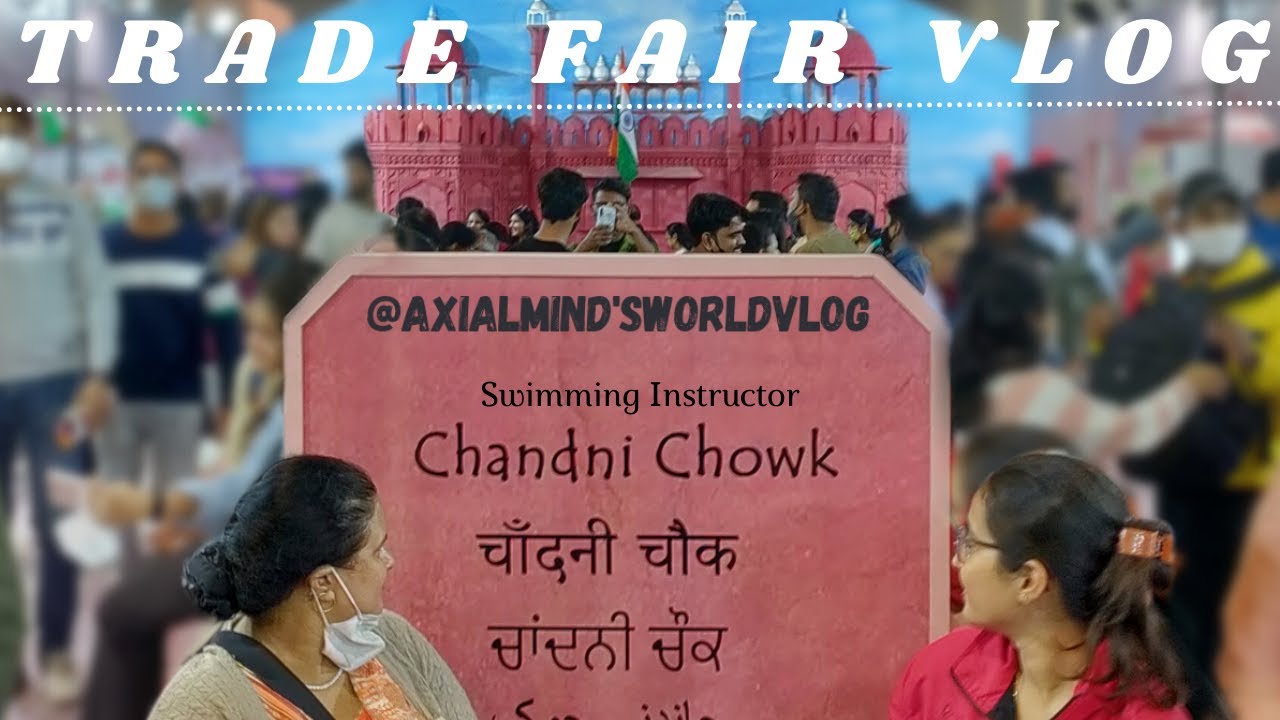 INTERNATIONAL INDIAN TRADE FAIR | DELHI | Pragati Maidan | Axialmind's World Vlog