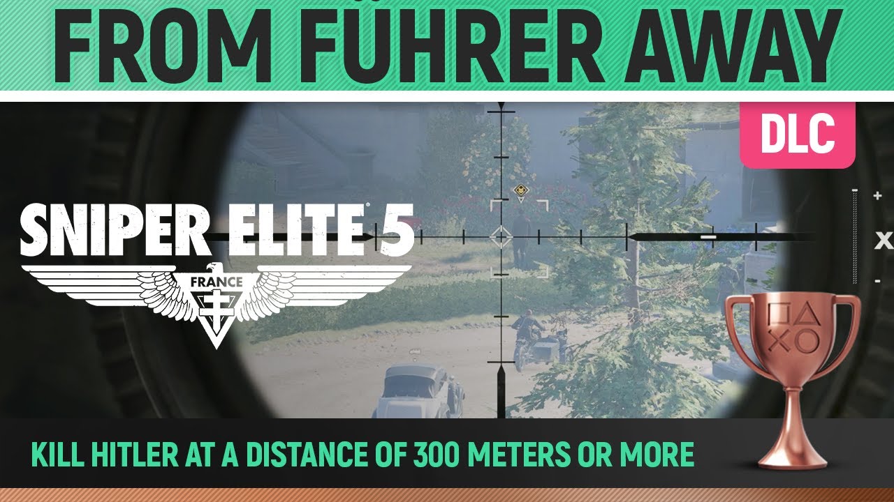 Sniper Elite 5 - From F&uuml;hrer Away 🏆 Trophy/ Achievement Guide (Wolf Mountain)