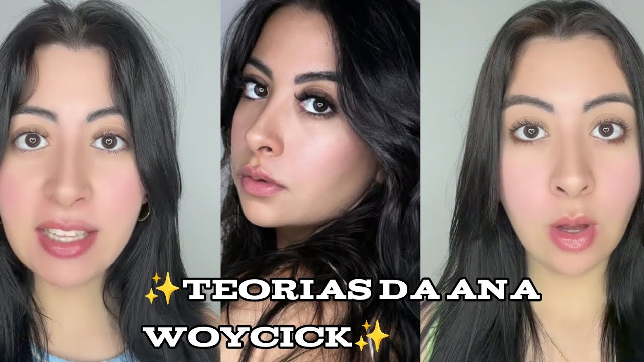 Teorias da Ana Woycick ✨ do tiktok @anawoycick