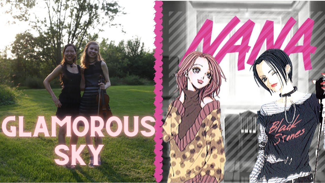 NANA -「 Glamorous Sky 」♡ Violin x Piano Cover by ORiHANA