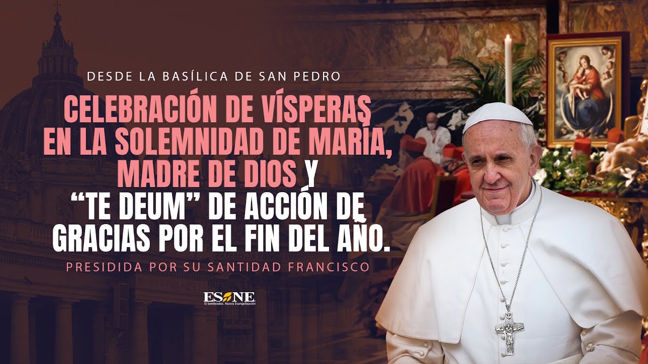 Celebración de Vísperas en la Solemnidad de María, Madre de Dios y “Te Deum” de acción de gracias