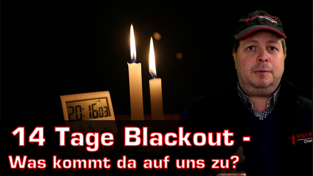 Blackout Stromausfall- 14 Tage ohne Strom - Was k&auml;me da auf uns zu?