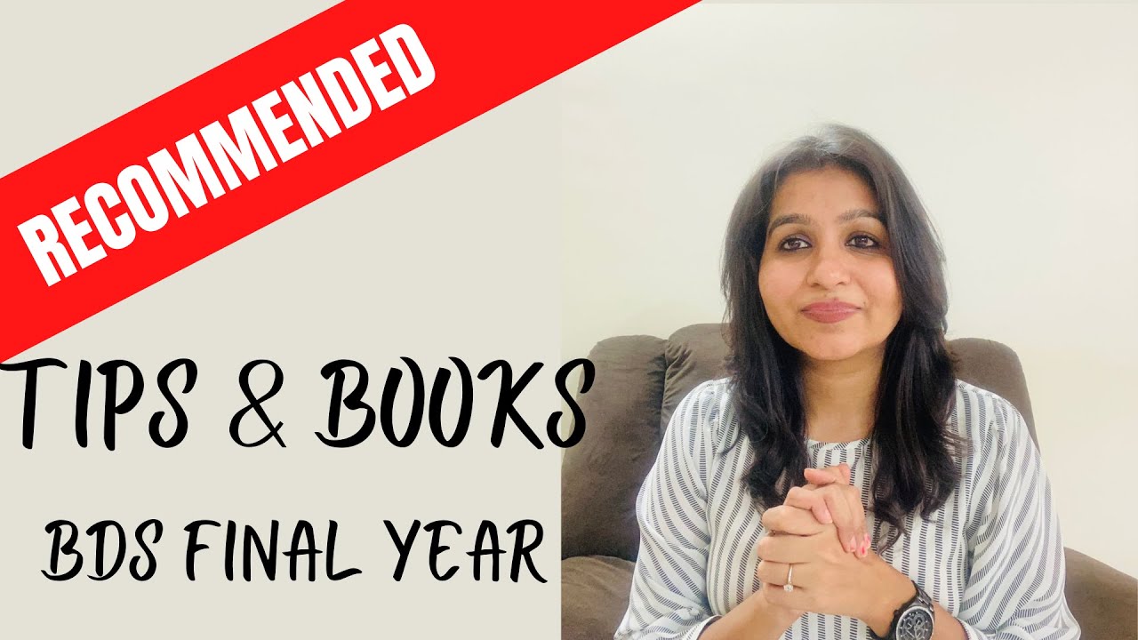 IMPORTANT TIPS & BOOKS BDS FINAL YEAR I HOW TO STUDY BDS FINAL YEAR !!