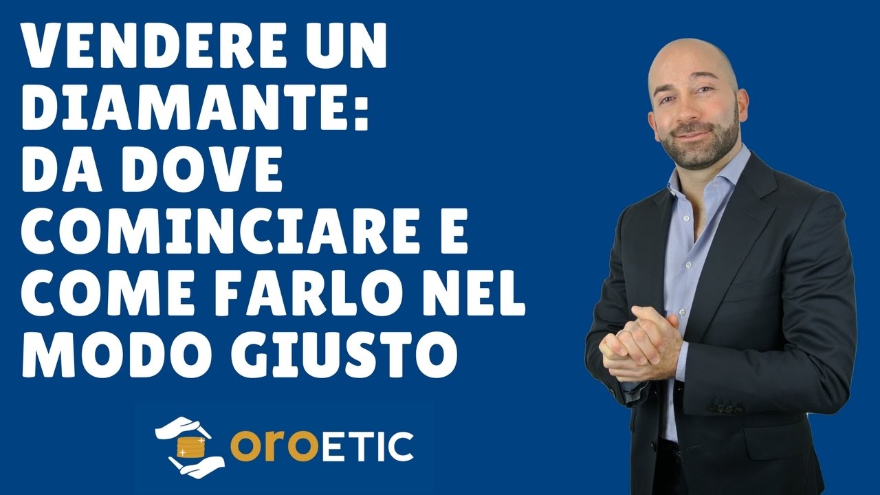 Vuoi vendere un diamante? Ecco da dove iniziare (senza farti fregare)