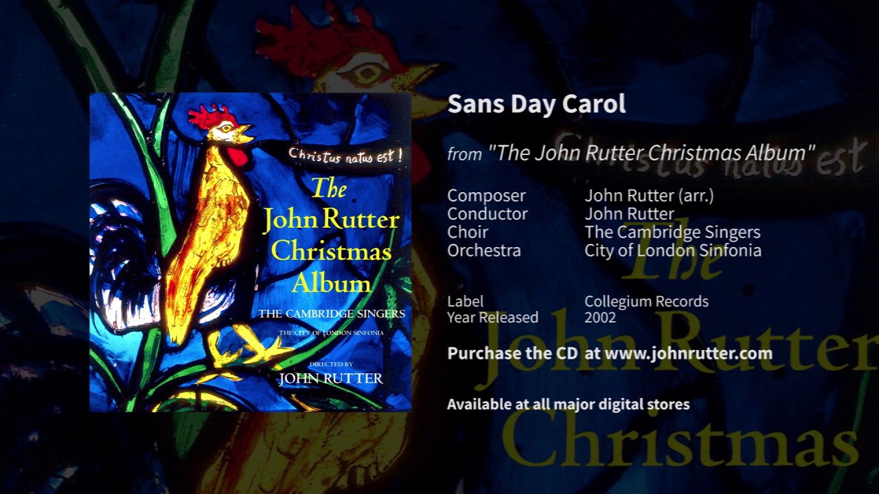 Sans Day Carol - John Rutter, The Cambridge Singers, City of London Sinfonia