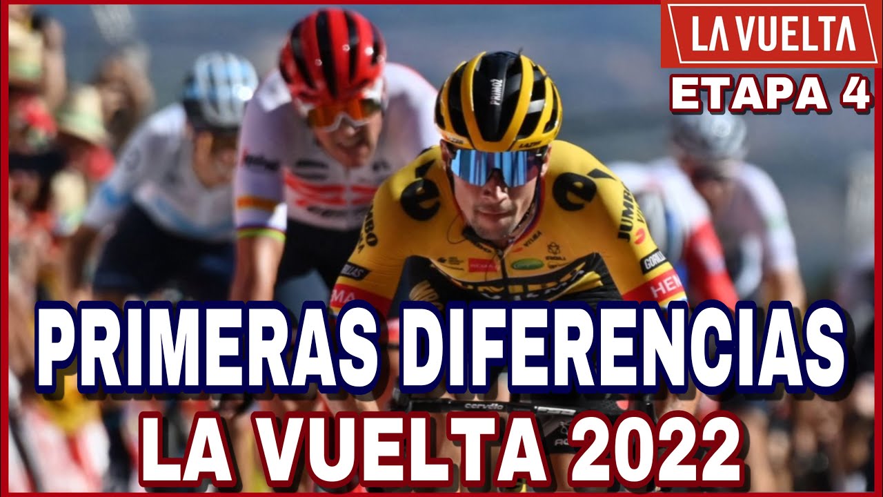 RESUMEN ETAPA 4 ➤ LA VUELTA a Espa&ntilde;a 2022 🇪🇸 Primeras Diferencias