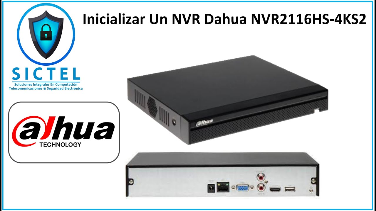 Inicializar Un NVR Marca Dahua Referencia NVR2116HS-4S2