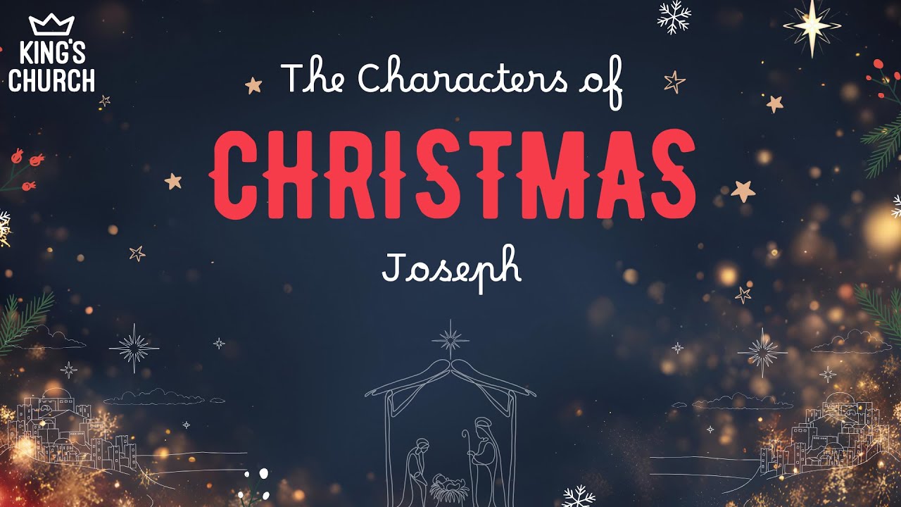 14th December 2025 - The Characters of Christmas, Joseph - Justin Vince