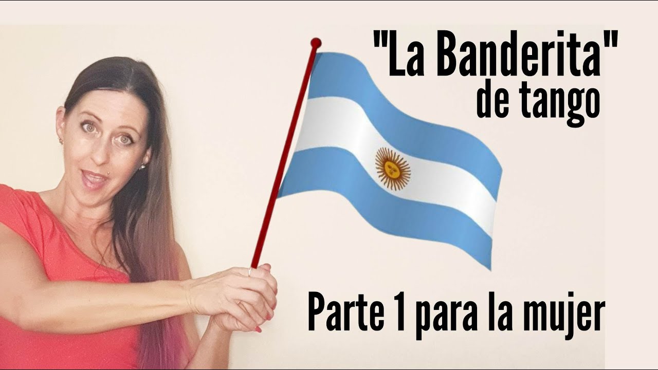 ⏹ #BANDERITA DE TANGO t&eacute;cnica femenina by Anal&iacute;a Centuri&oacute;n Parte 1