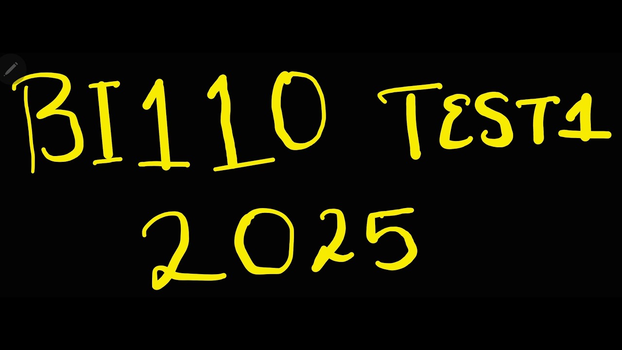 BI110 2025 TEST ONE