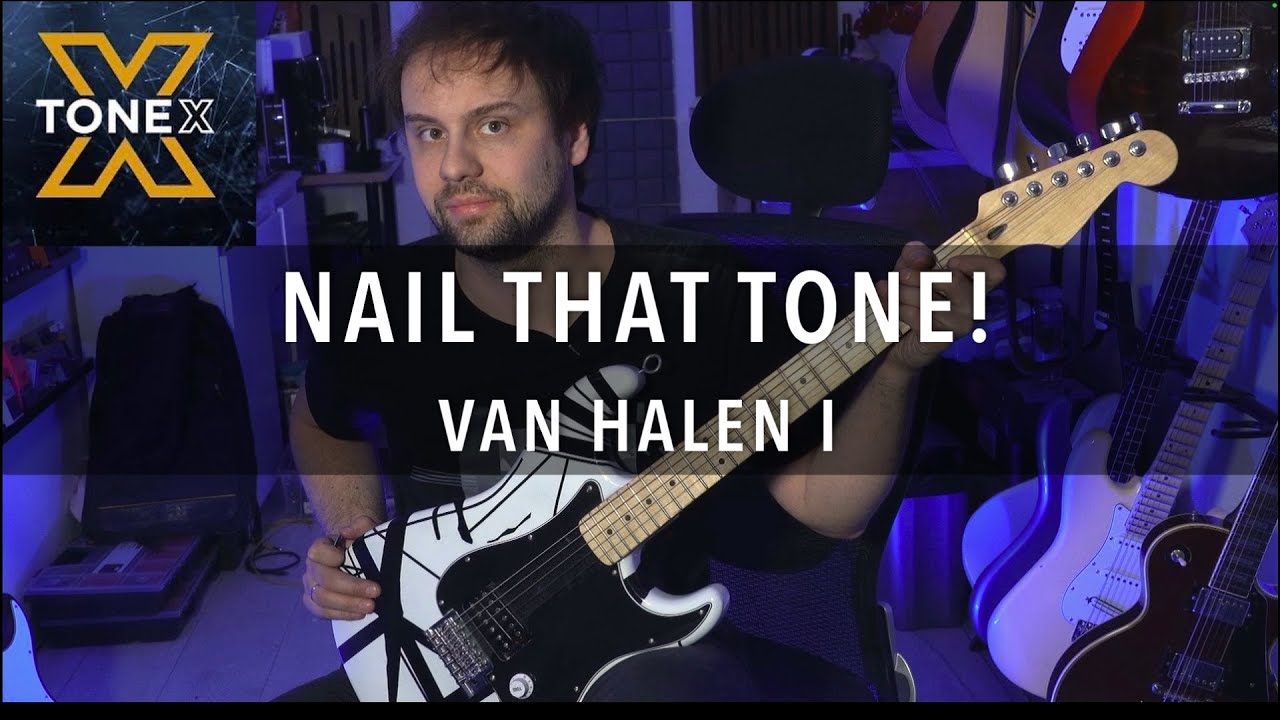 Nail That Tone (ToneX) | Van Halen - You Really Got Me (VH I)