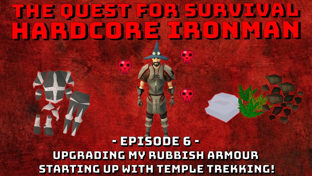 Hardcore Ironman! Gearing up & Temple Trekking! [Runescape 3] Episode #6