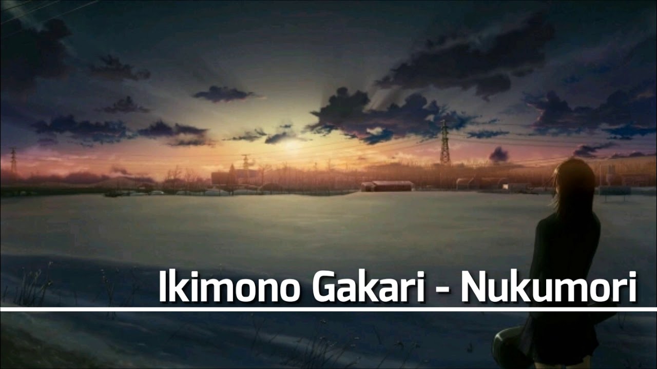 Ikimono Gakari - Nukumori [With Lyrics]