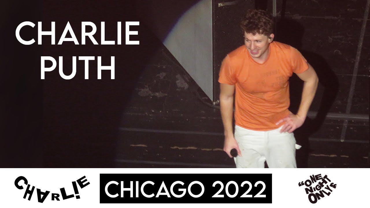 Charlie Puth Live in Chicago 20221104 - One Night Only Tour