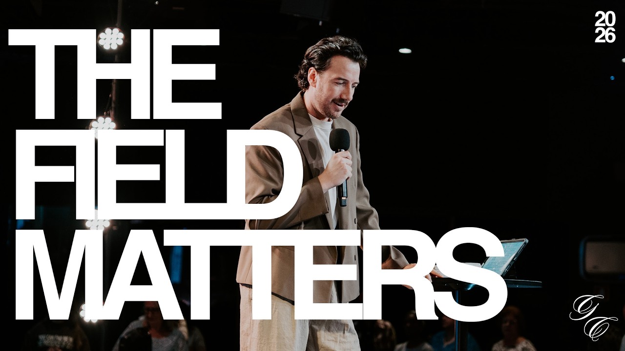The Field Matters | Pastor Drew Griffin | Generation Church | February 8th 2026 10:10 ET