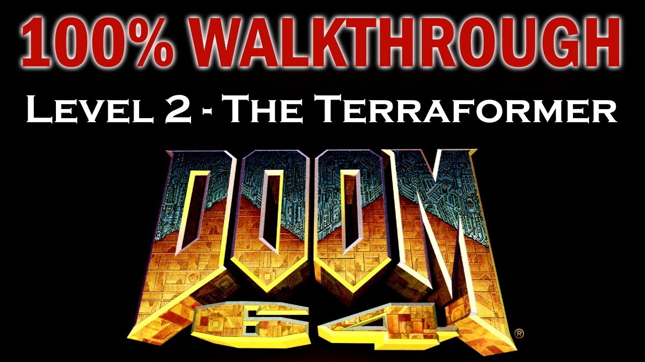 Doom 64 100% Walkthrough - Level 2 (The Terraformer) - Watch Me Die Difficulty