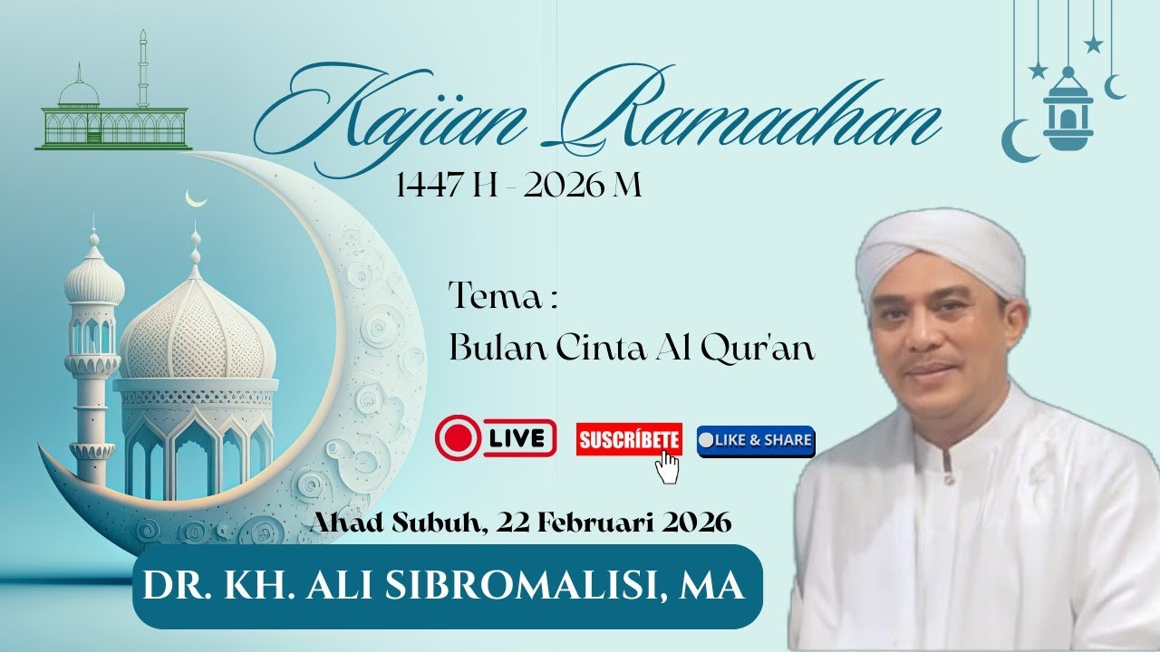Bulan Cinta Al-Qur'an | Dr. KH. Ali Sibromalisi, MA