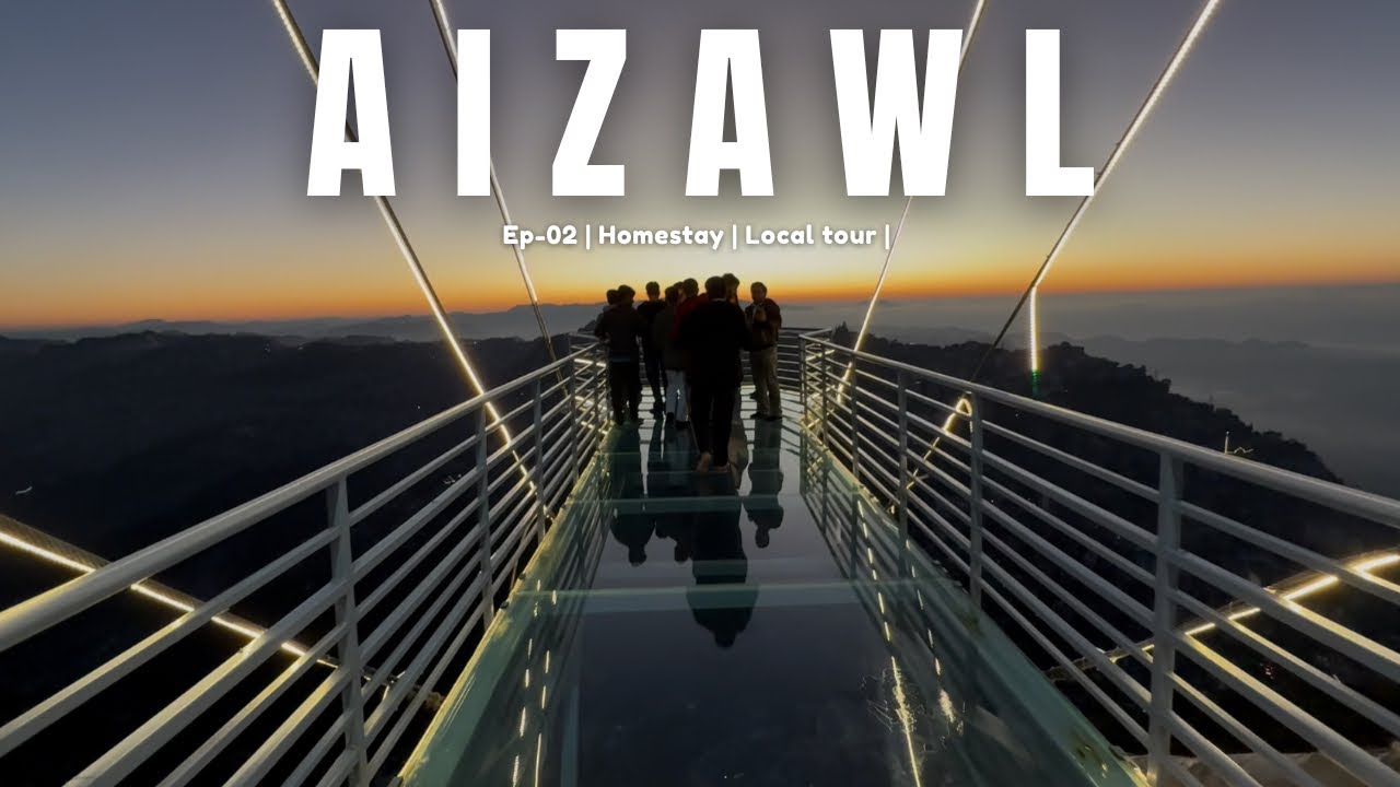 Ep-02| Homestay review | Local tour| Late night talks| Aizawl | Mizoram 