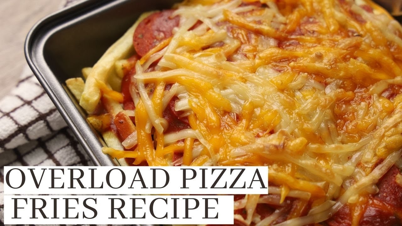 Overload Pizza Fries Recipe