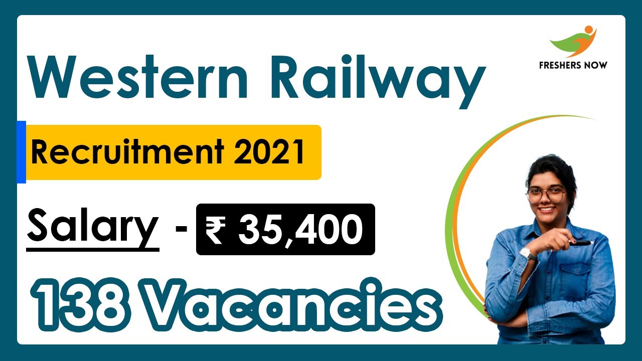 Western Railway Recruitment 2021 | Salary ₹ 35,400 | Notification for 138 Vacancies | Railway jobs