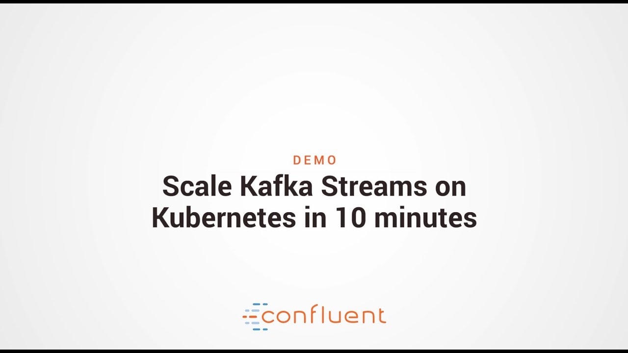 Demo: Scaling Kafka Streams with Kubernetes