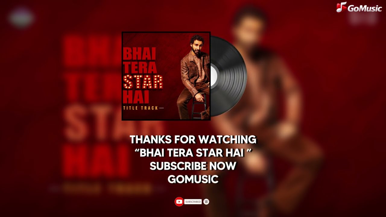 Bhai Tera Star Hai - Title Track | Raghav Juyal | GoMusic 