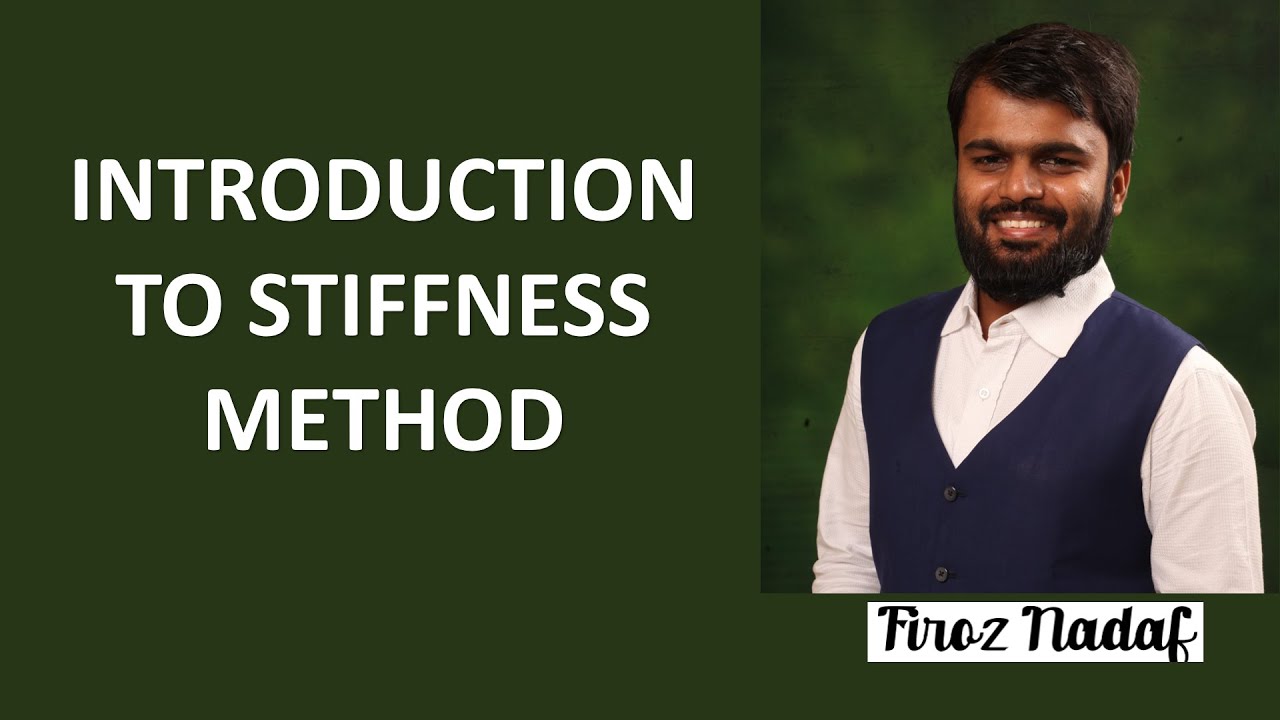 Introduction to Stiffness Method