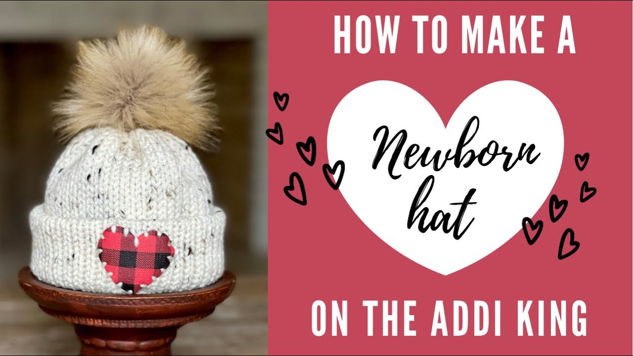 How to make a newborn hat on the Addi King