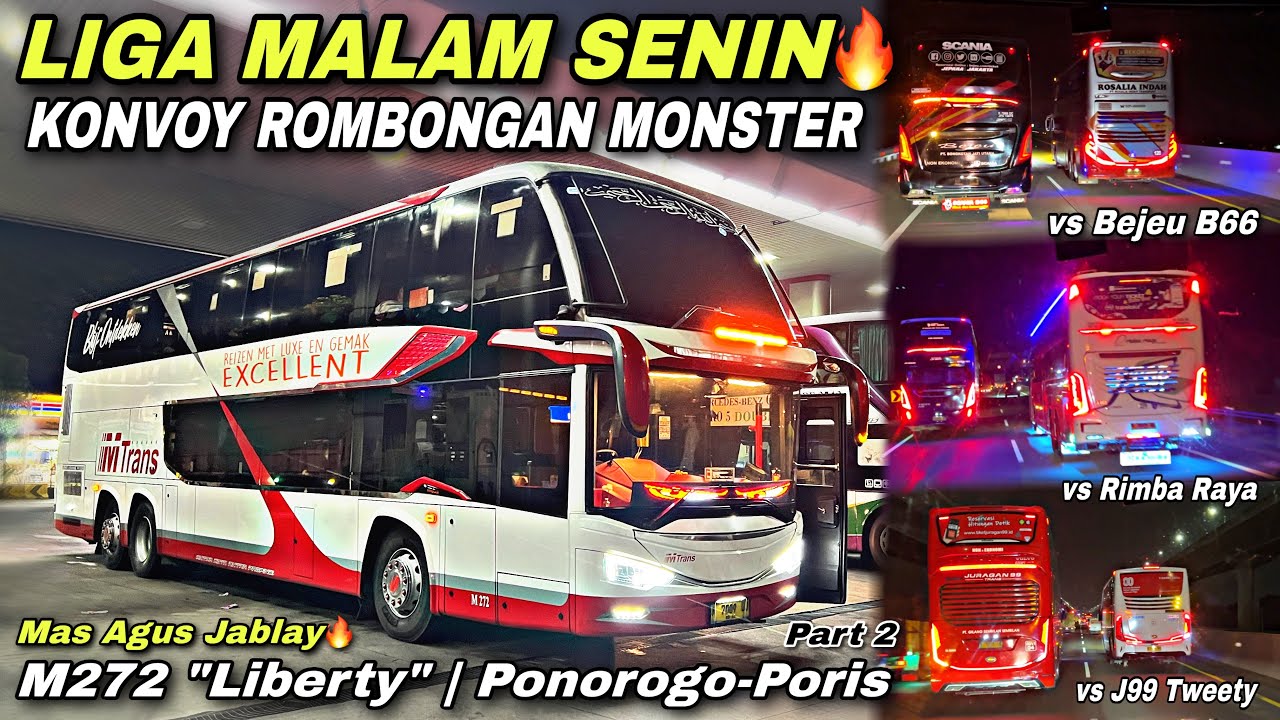 Kelas Berat Liga Malam Senin 🔥 Konvoy Rombongan Monster Trans Jawa ❗️| trip Mtrans M272 &ldquo; Liberty &ldquo;