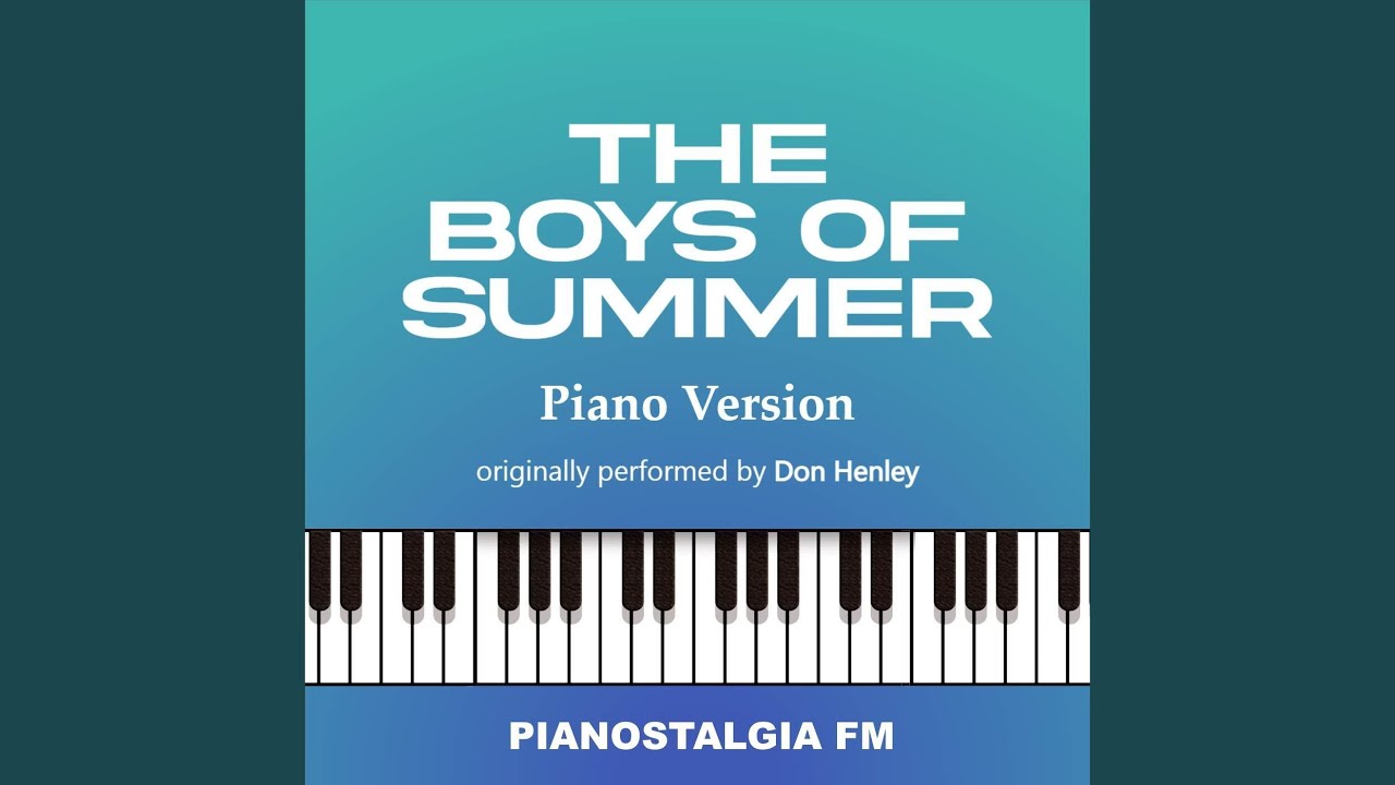 The Boys Of Summer (Piano Version)