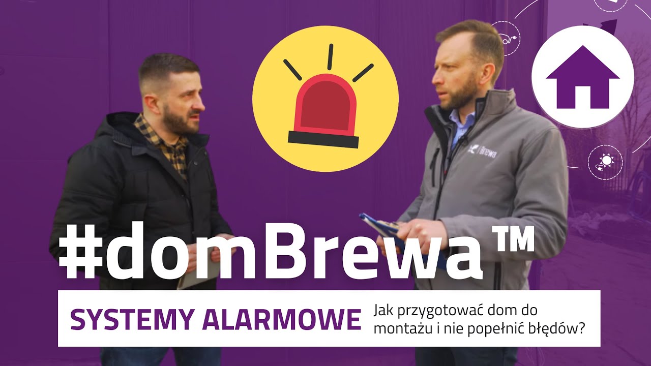 Jak przygotować dom do montażu SYSTEMU ALARMOWEGO i nie popełnić błędów? | #domBrewa​​​​™ [odc. 26]