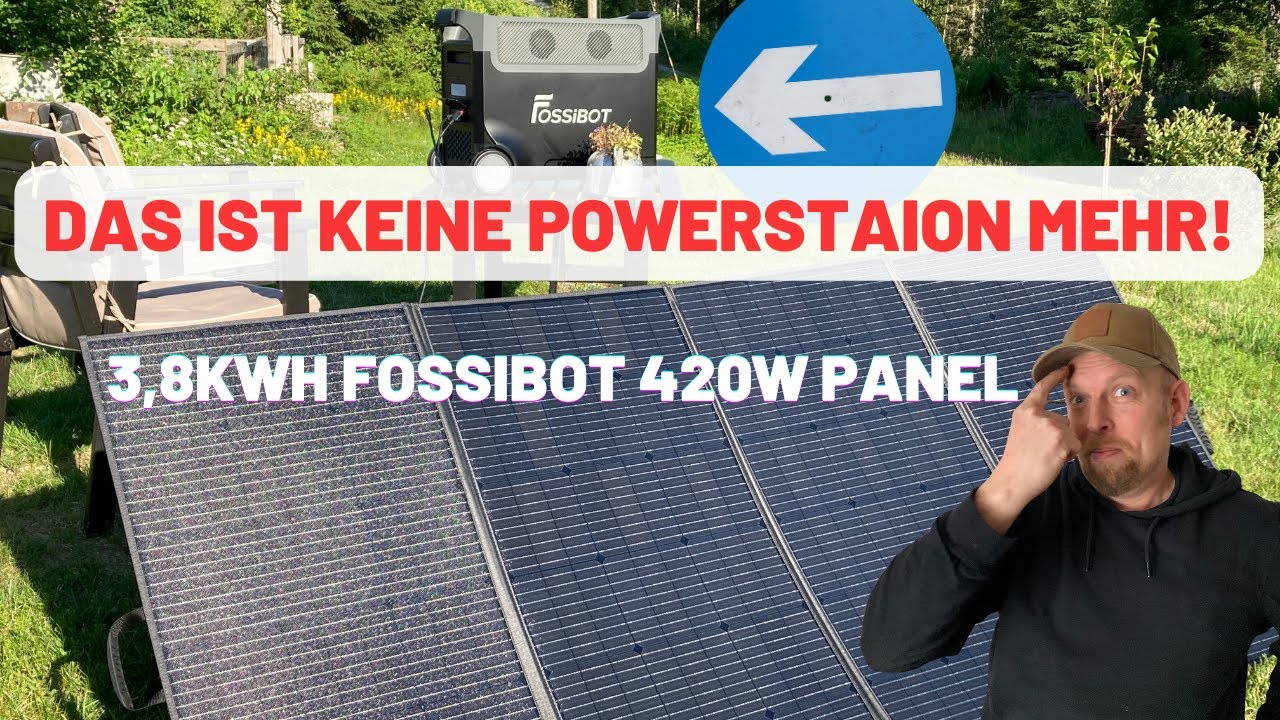Das ist keine Powerstation mehr - 3,8KWh Fossibot F3600 und 420Wp Panel